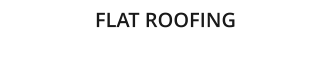 FLAT ROOFING