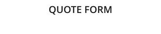 QUOTE FORM